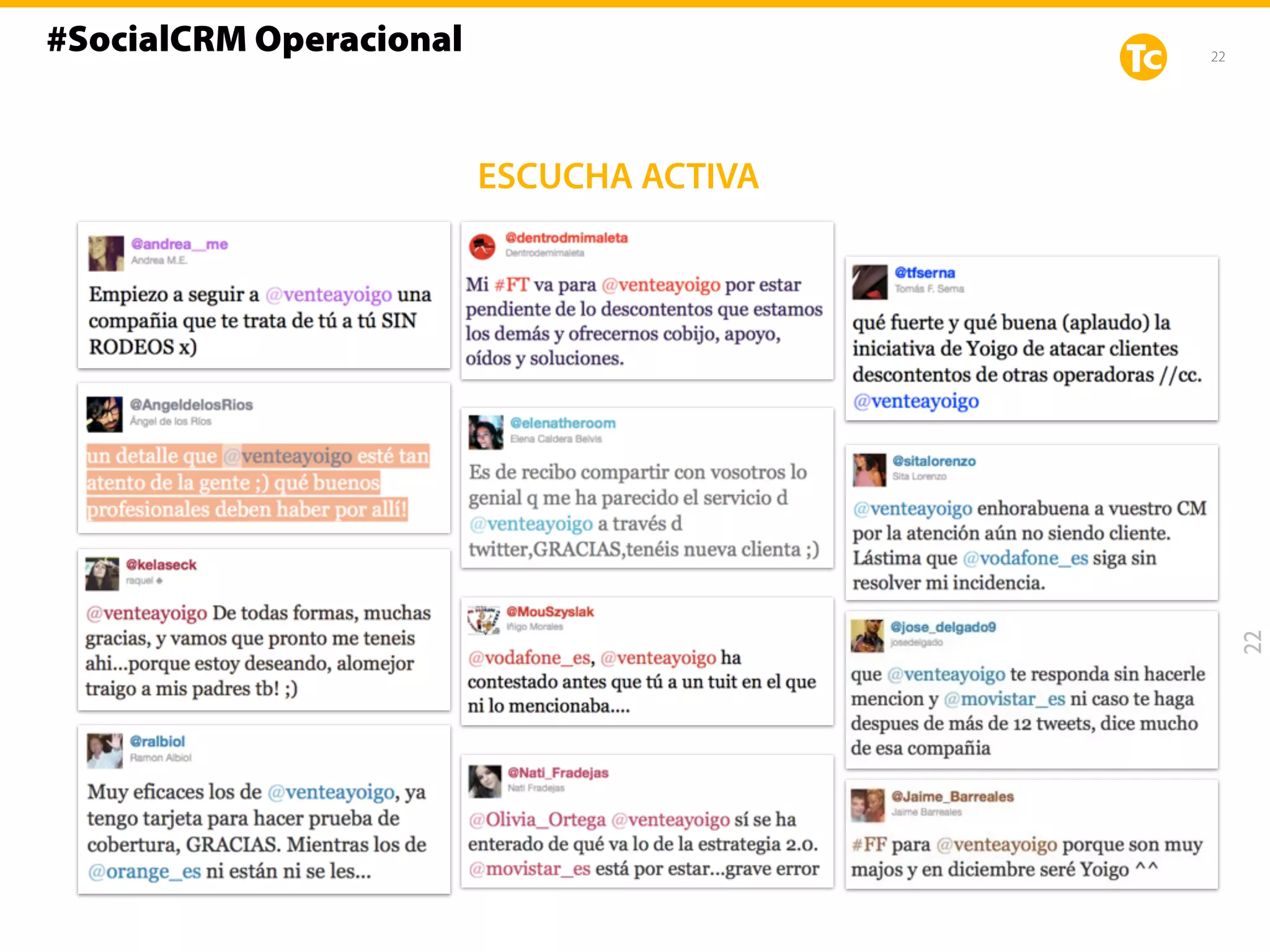 22
ESCUCHA ACTIVA
22
#SocialCRM Operacional
 