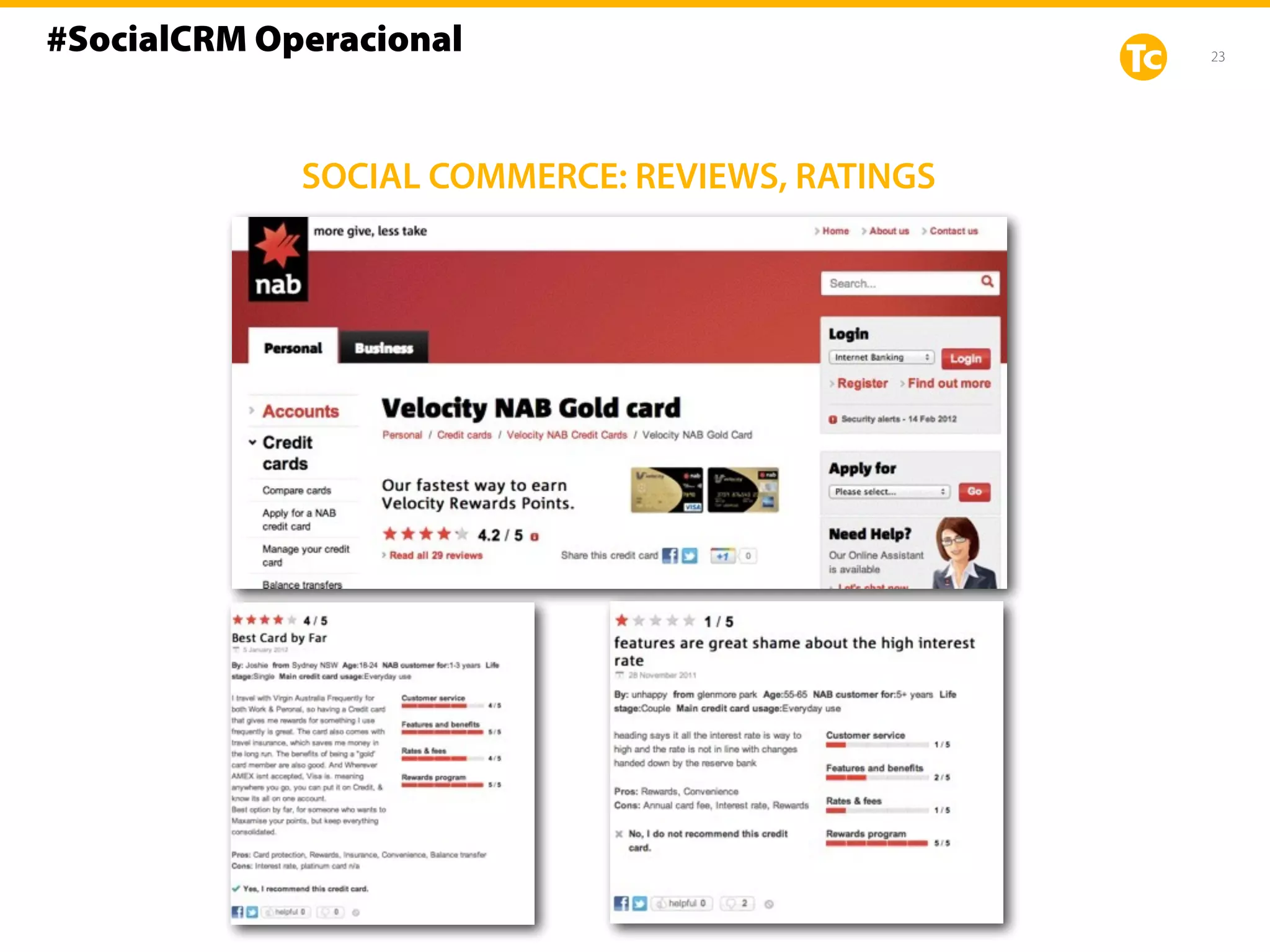 23
SOCIAL COMMERCE: REVIEWS, RATINGS
#SocialCRM Operacional
 