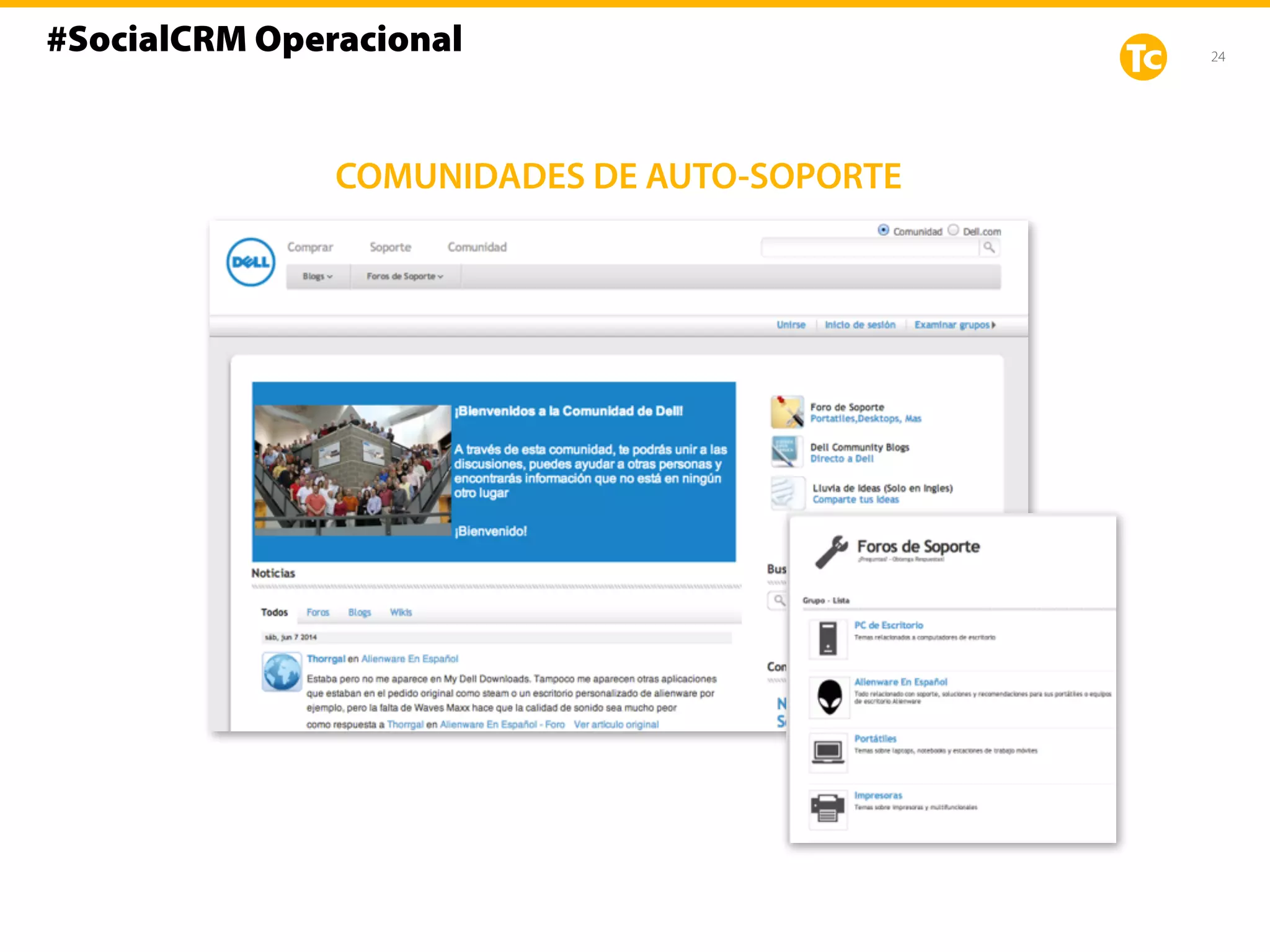 24
COMUNIDADES DE AUTO-SOPORTE
#SocialCRM Operacional
 