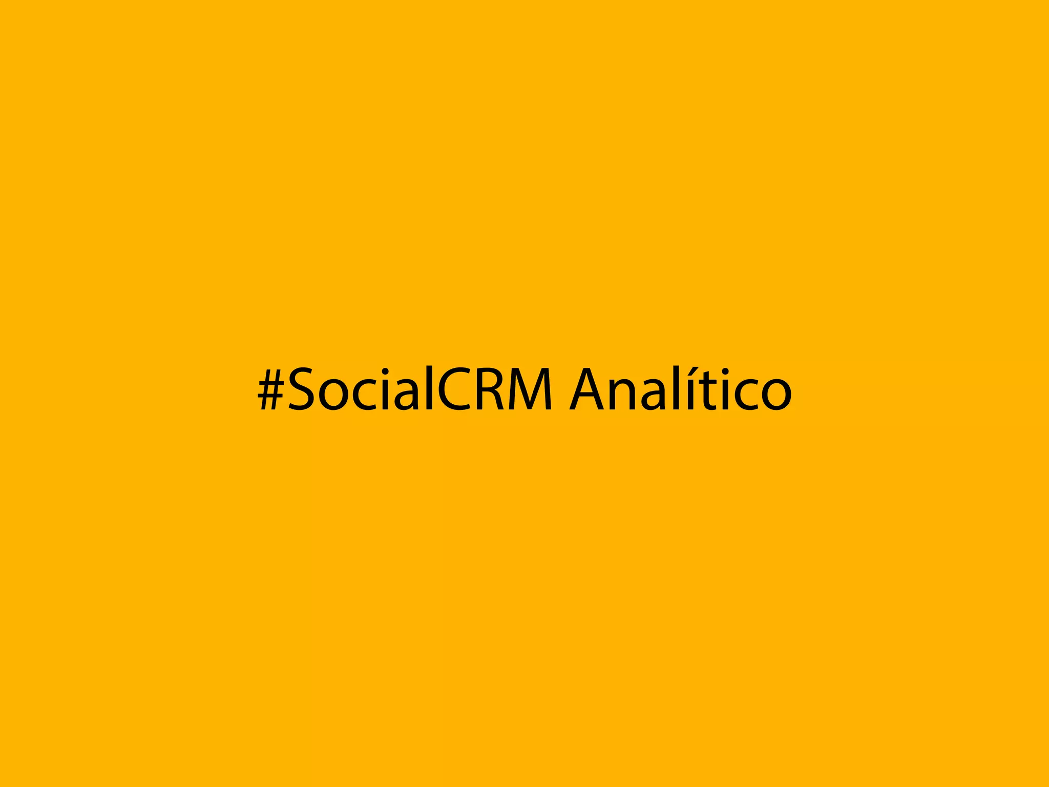 #SocialCRM Analítico
 