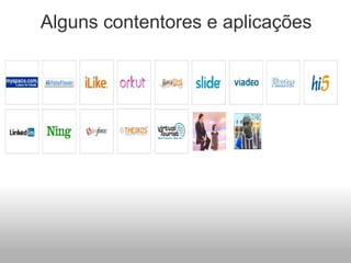 Alguns contentores e aplicações   