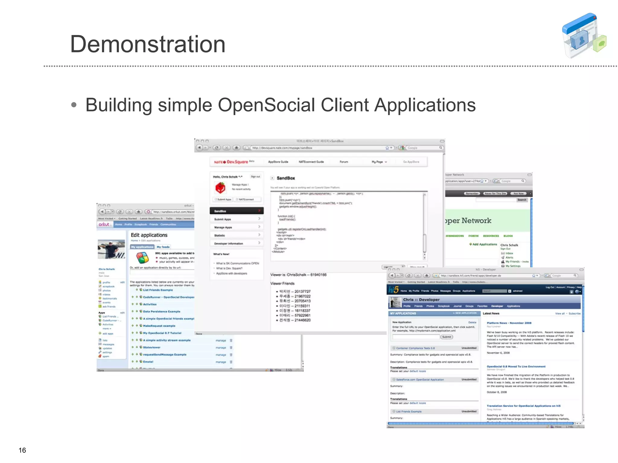 Demonstration Building simple OpenSocial Client Applications 