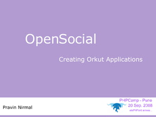OpenSocial Creating Orkut Applications 