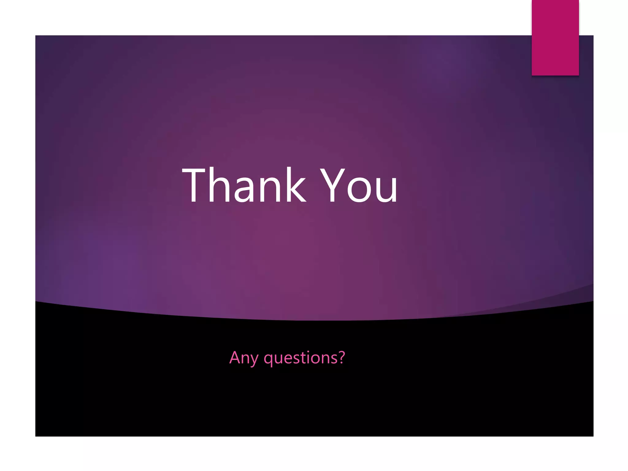 Thank You
Any questions?
 