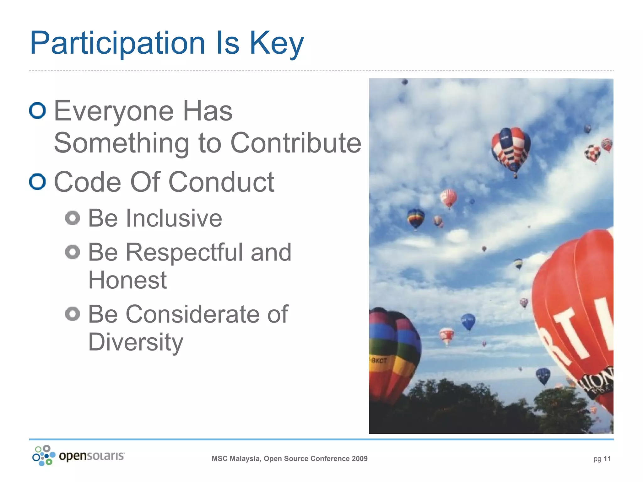 Participation Is Key Everyone Has Something to Contribute Code Of Conduct Be Inclusive Be Respectful and Honest Be Considerate of Diversity 