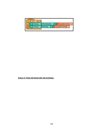 116
Anexo 4. Fotos del desarrollo del prototipo.
 