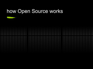 how Open Source works 