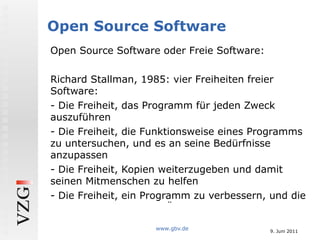 Open Source Software <ul><li>Open Source Software oder Freie Software: 