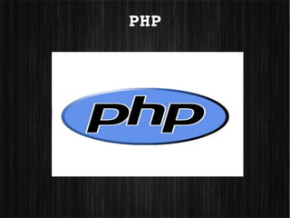 L

    PHP
 