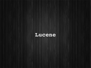 Lucene
 