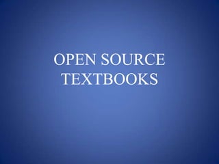 OPEN SOURCE
 TEXTBOOKS
 