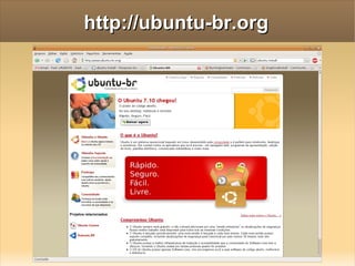 http://ubuntu-br.org 