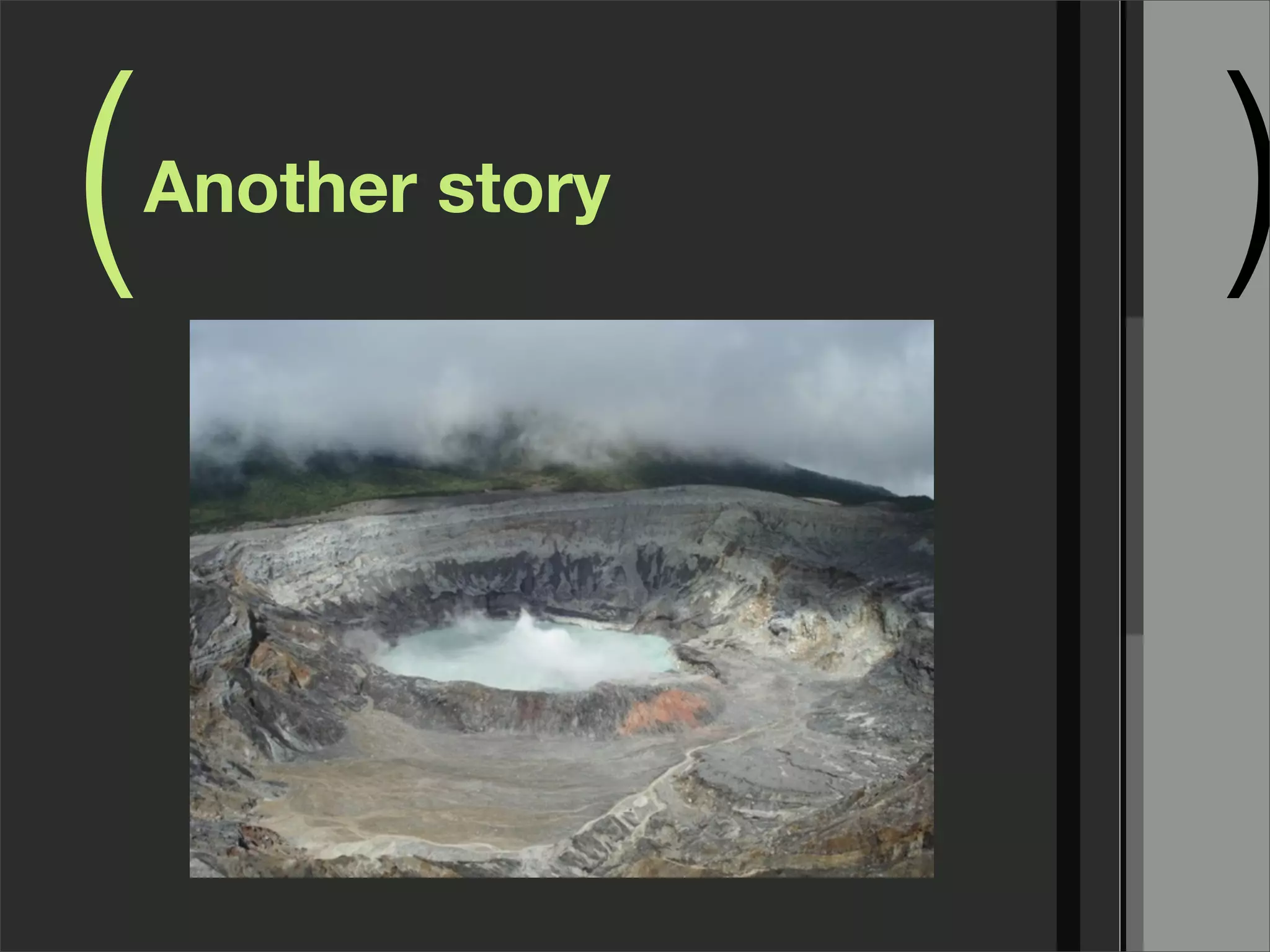( )Another story
 