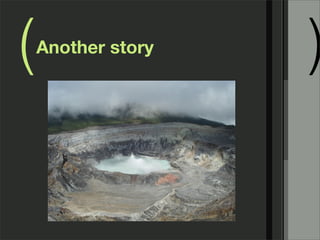 ( )Another story
 