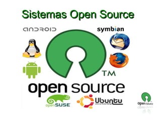 Sistemas Open Source

 