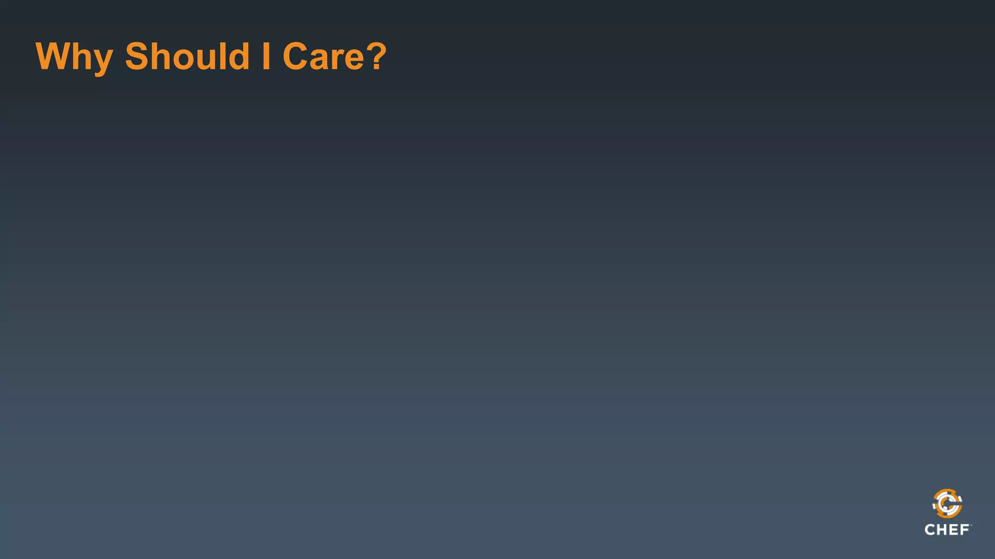 Why Should I Care?
 