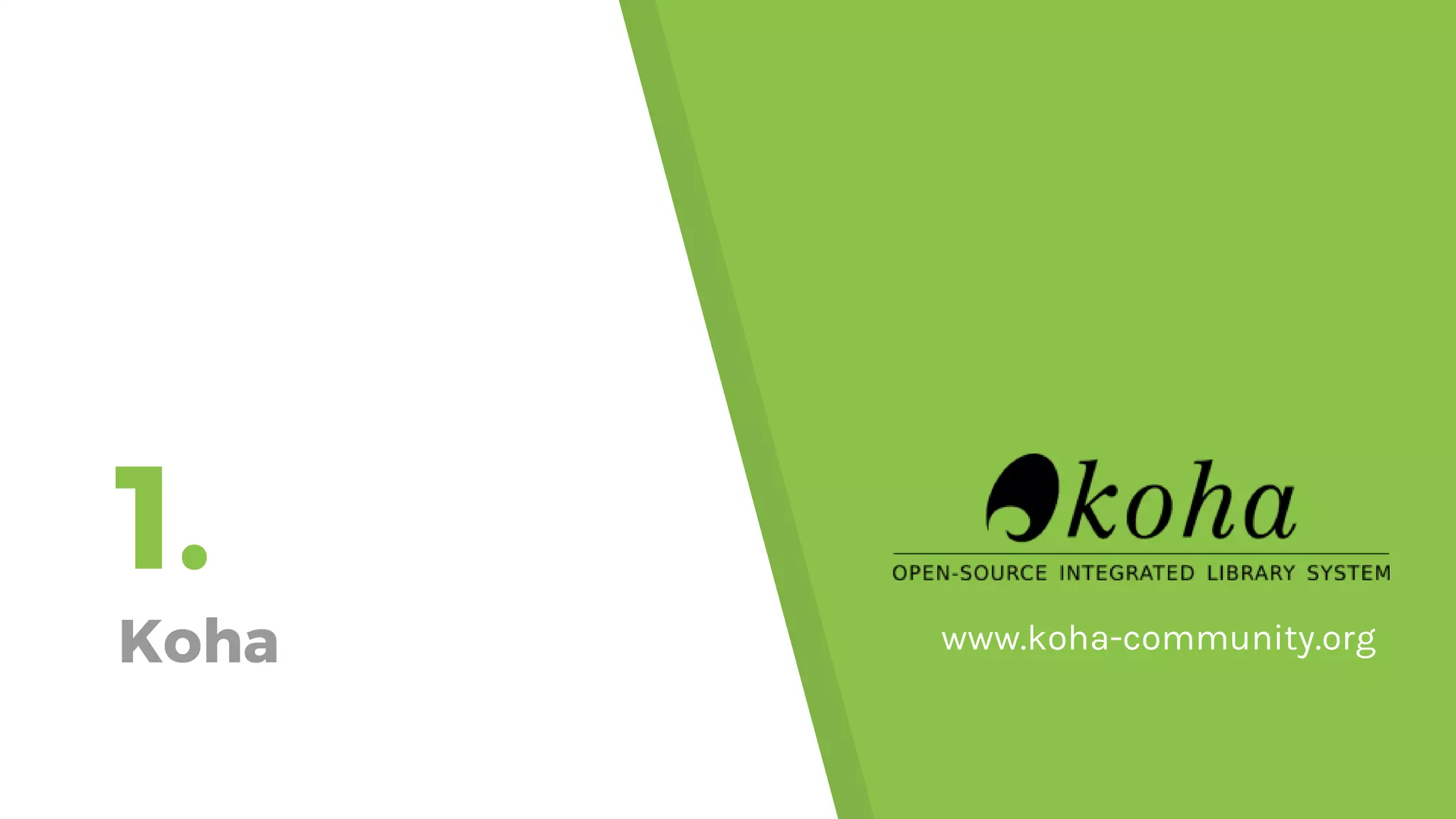 1. Koha www.koha-community.org 