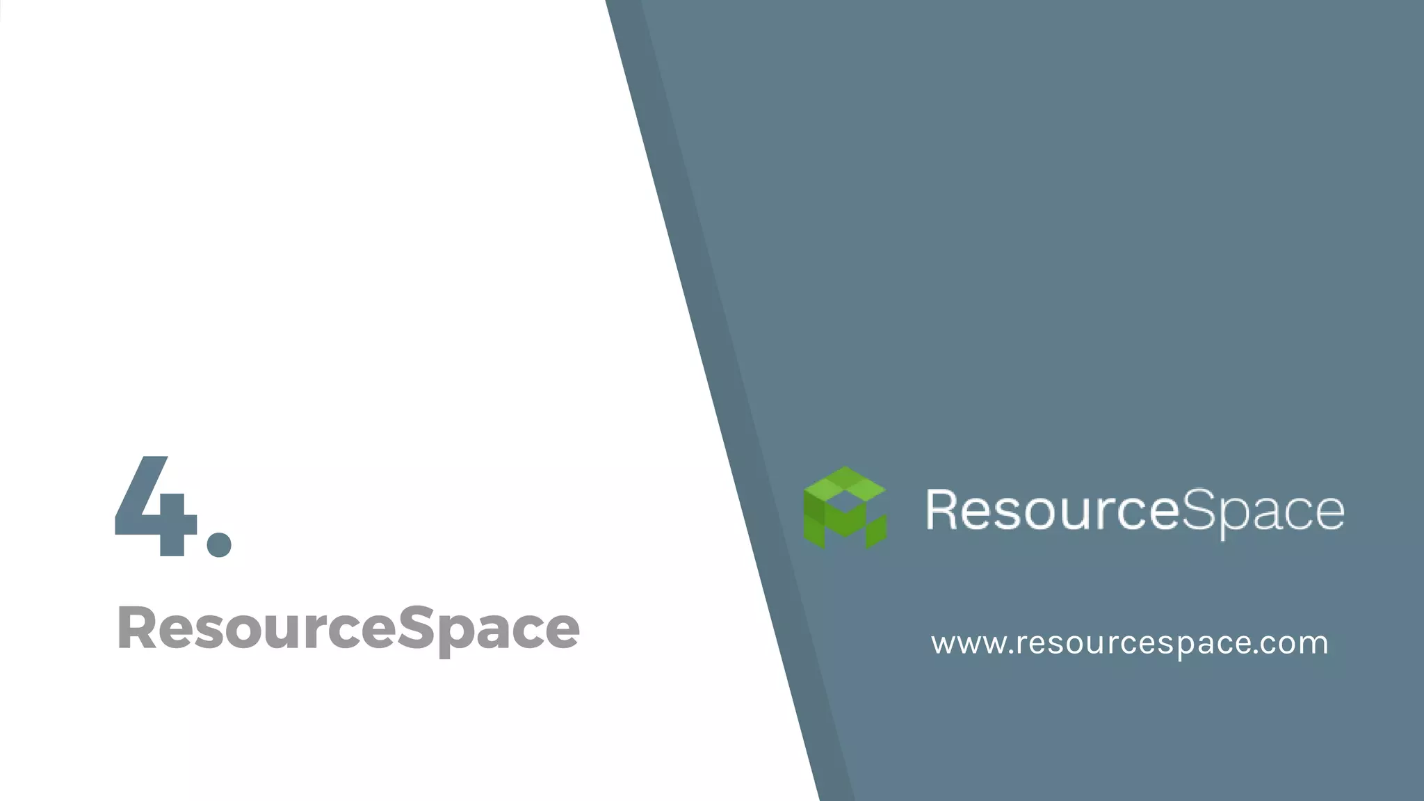4. ResourceSpace www.resourcespace.com 