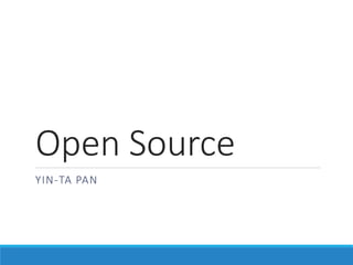 Open Source
YIN-TA PAN
 