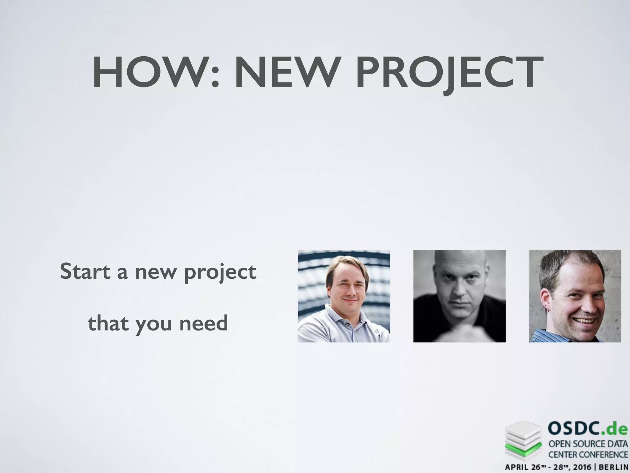 HOW: NEW PROJECT
Start a new project
that you need
 