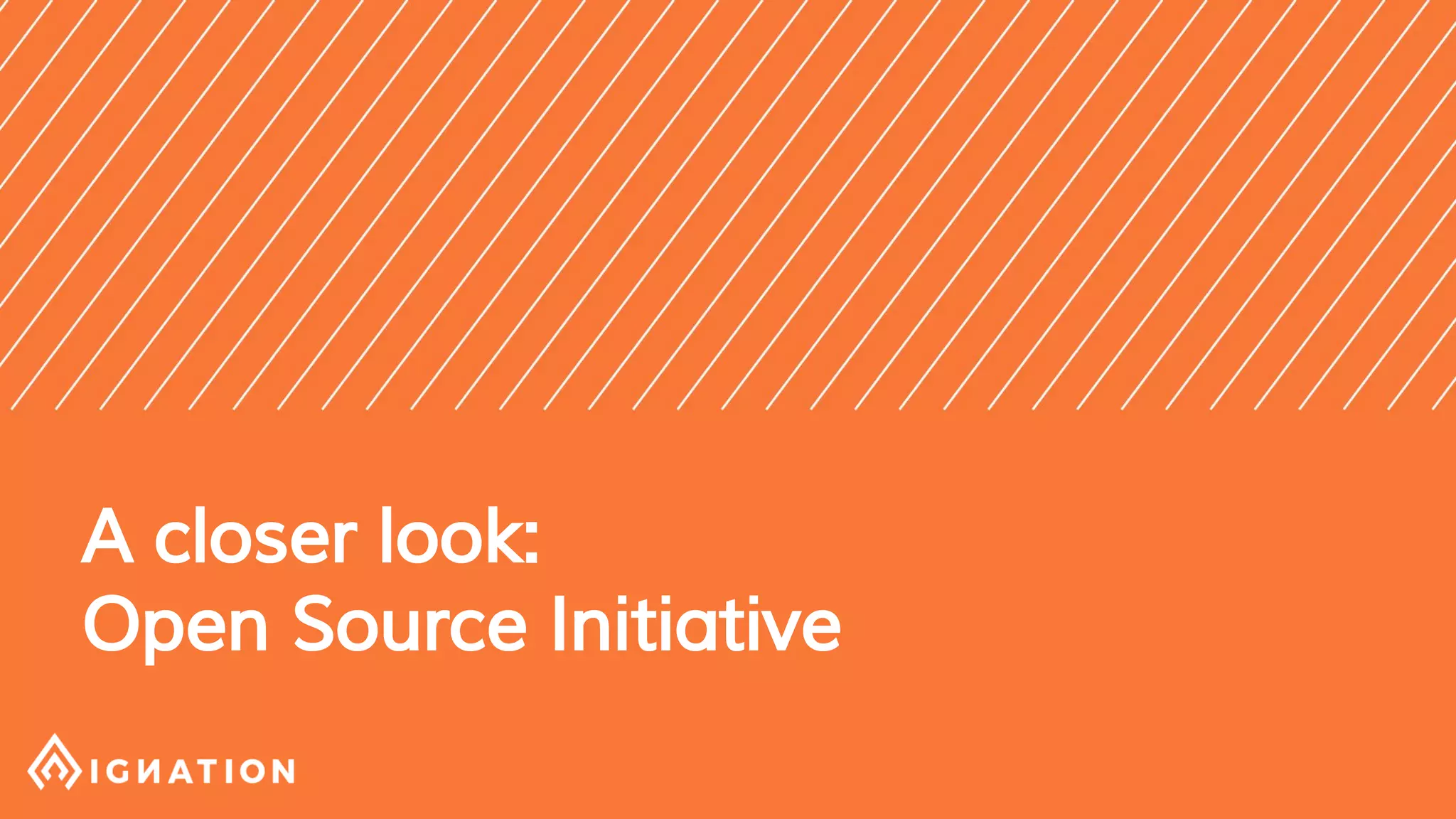 A closer look:
Open Source Initiative
 