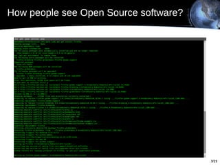 How people see Open Source software?




                                       3/21
 