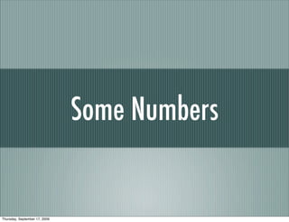 Some Numbers


Thursday, September 17, 2009
 