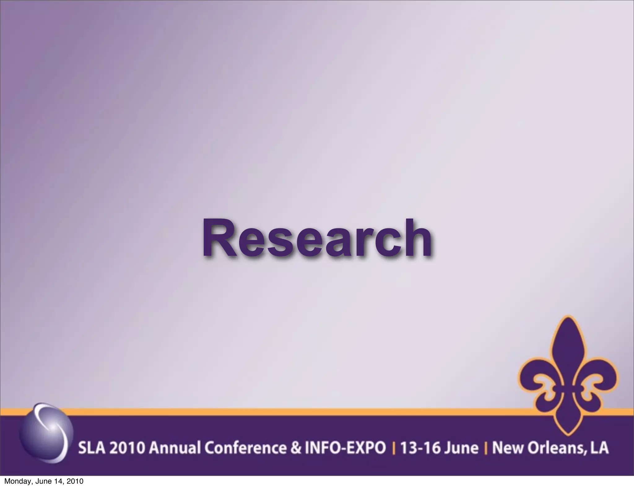 Research



Monday, June 14, 2010
 