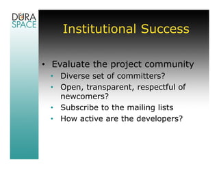 Institutional Success

• Internal project management is
  critical
 • Treat the implementation as you
   would any other p...