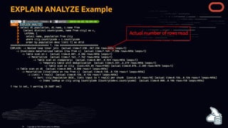 EXPLAIN ANALYZE Example
Copyright @ 2022 Oracle and/or its affiliates.
34
 
