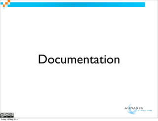 Documentation



Friday 13 May 2011
 