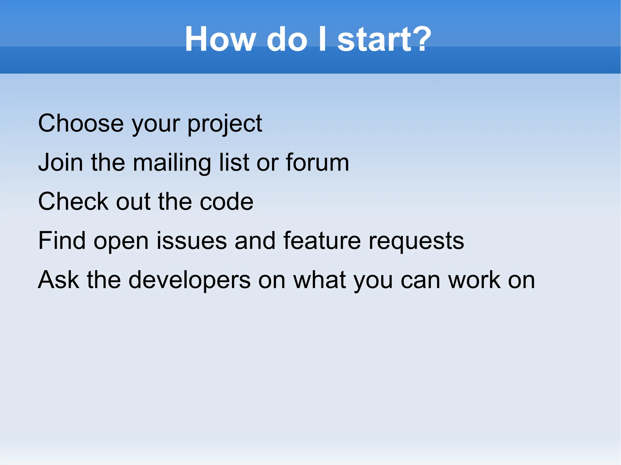 Development in the ”real” world ”Other” people use it 