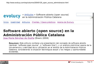 Page 25TicTech Consulting S.L.
http://www.evolucy.com/esp/columns/20040129_open_source_administracion.html
 