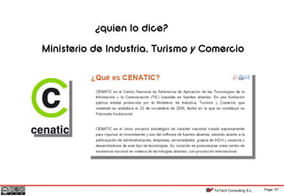 Page 57TicTech Consulting S.L.
¿quien lo dice?
Ministerio de Industria, Turismo y Comercio
 