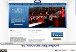 Page 68TicTech Consulting S.L.
http://www.whitehouse.gov/espanol/http://www.whitehouse.gov/espanol/
 
