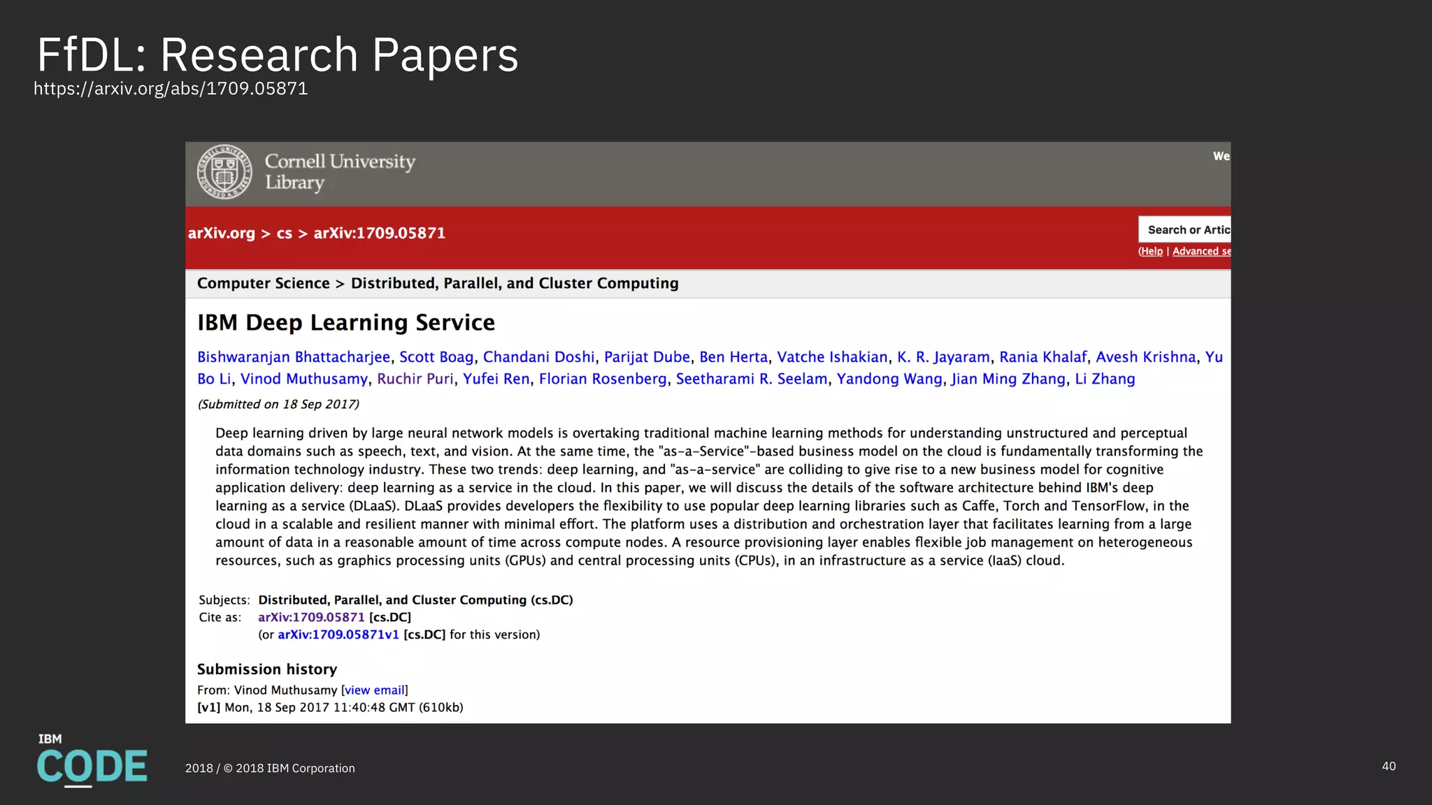 40
https://arxiv.org/abs/1709.05871
FfDL: Research Papers
2018 / © 2018 IBM Corporation
 