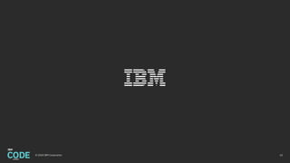 62© 2018 IBM Corporation
 