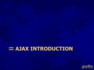 Open Source Ajax  Solution @OSDC.tw 2009