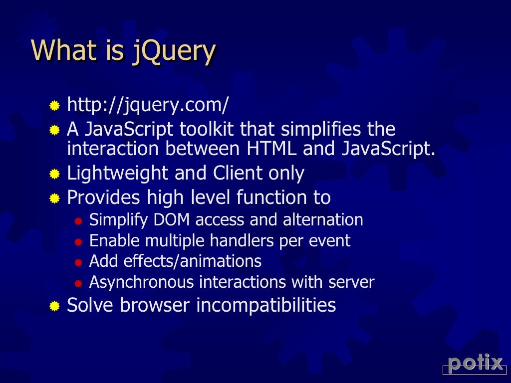 What is jQuery http://jquery.com/