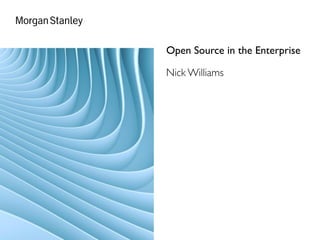 Open Source in the Enterprise
Nick Williams
 