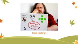 Keep hacking!
 