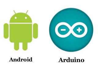 Android Arduino
 