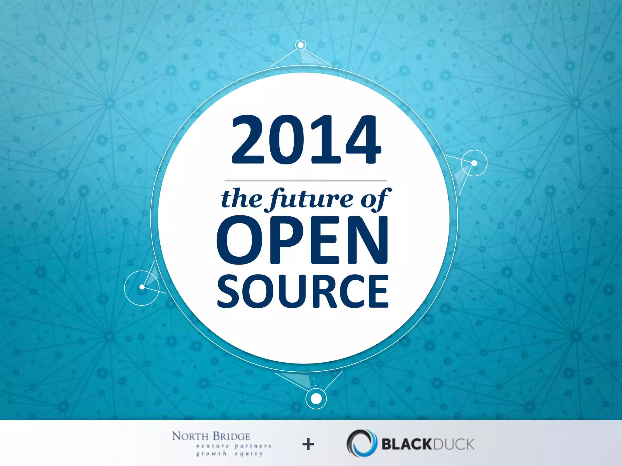 2014 
the future of 
OPEN 
SOURCE 
+ 
 