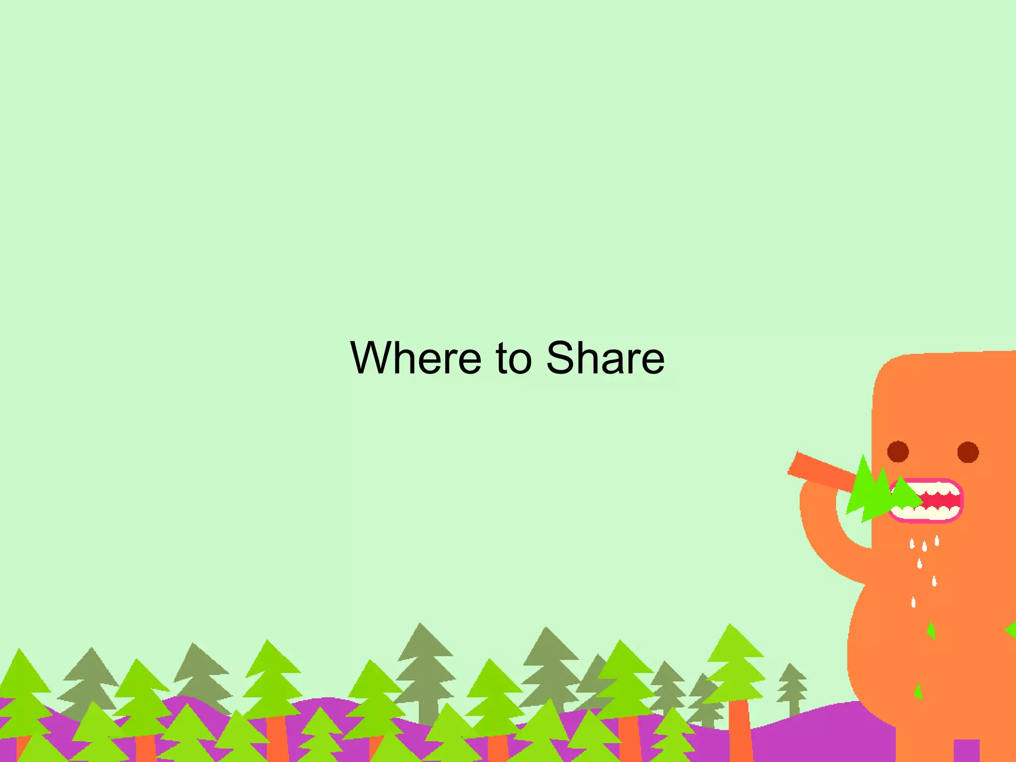 Where to Share 