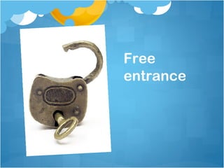 Free
entrance
 