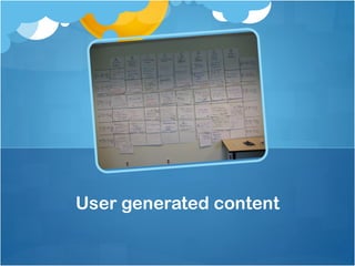 User generated content
 