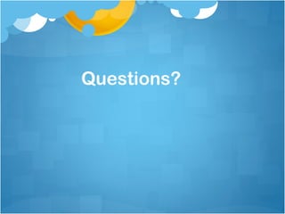 Questions?
 