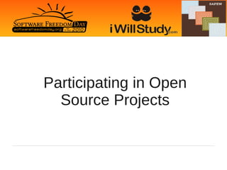 Participating in Open
  Source Projects
 
