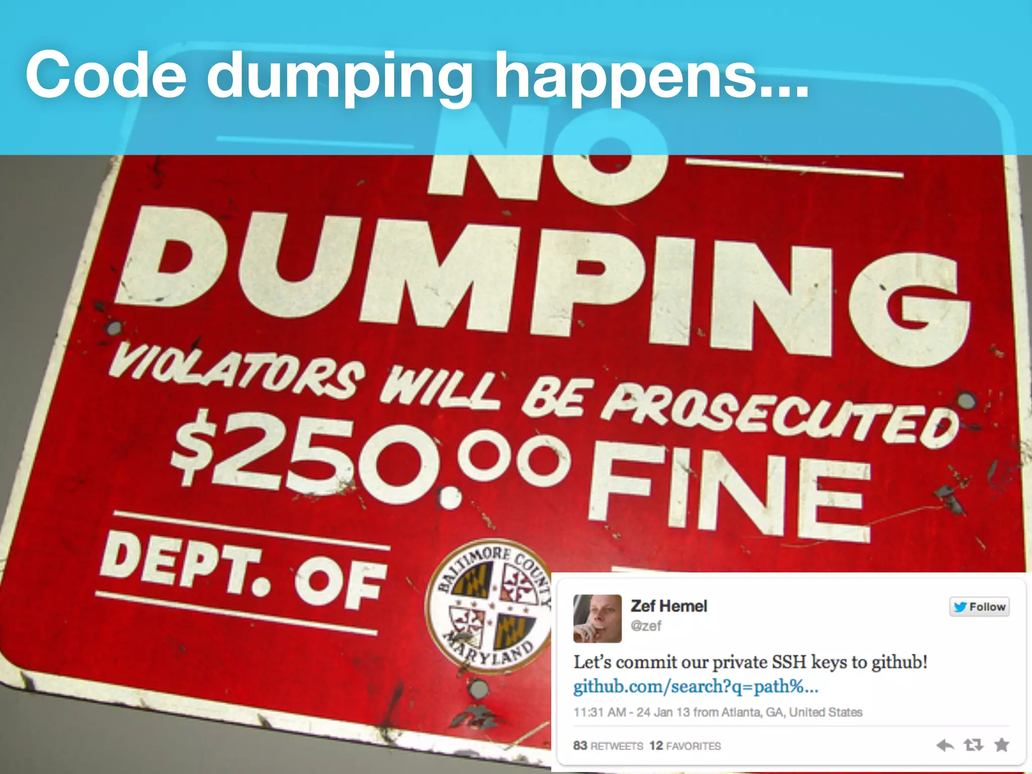 Code dumping happens...
 