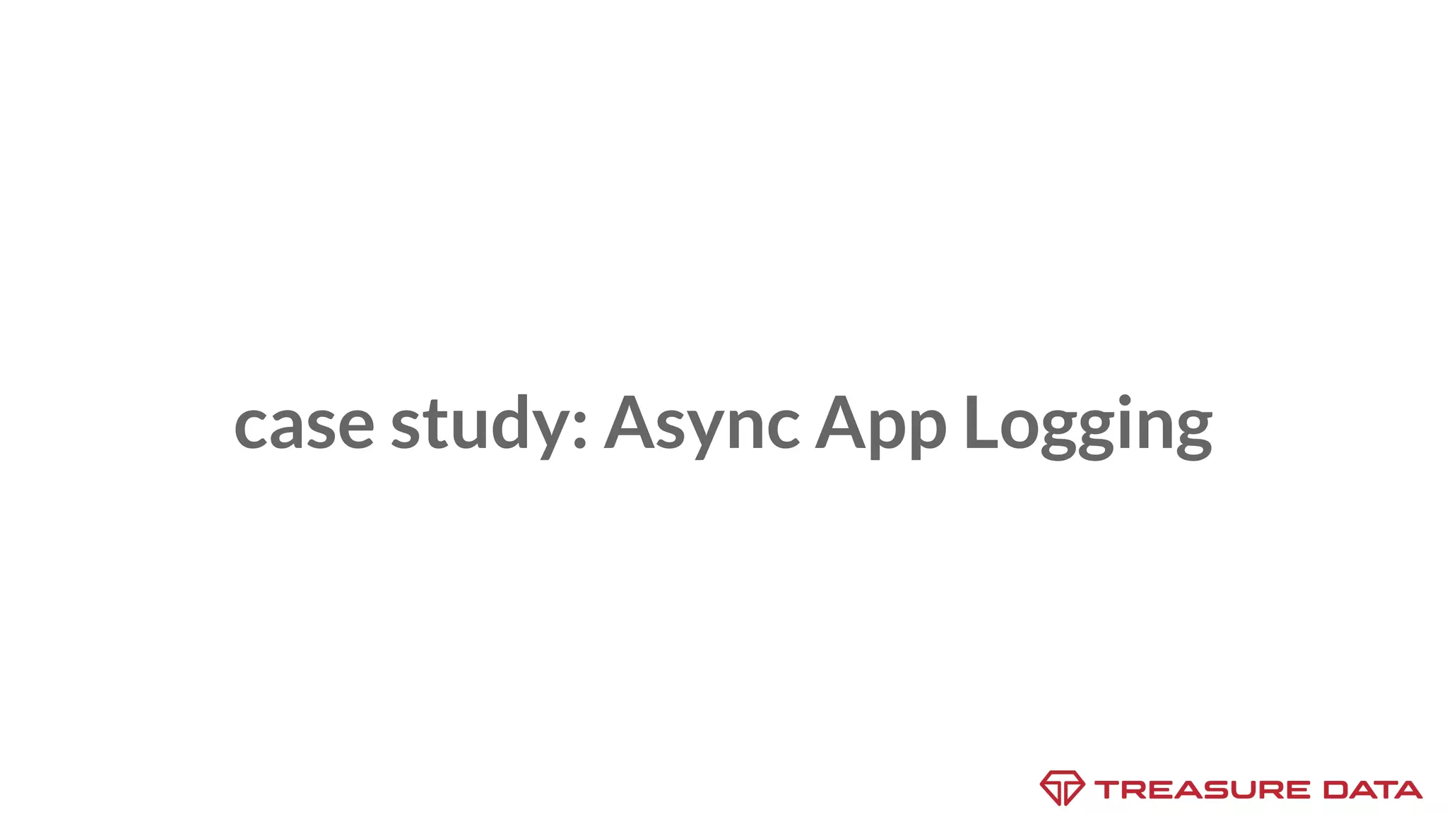 case study: Async App Logging 